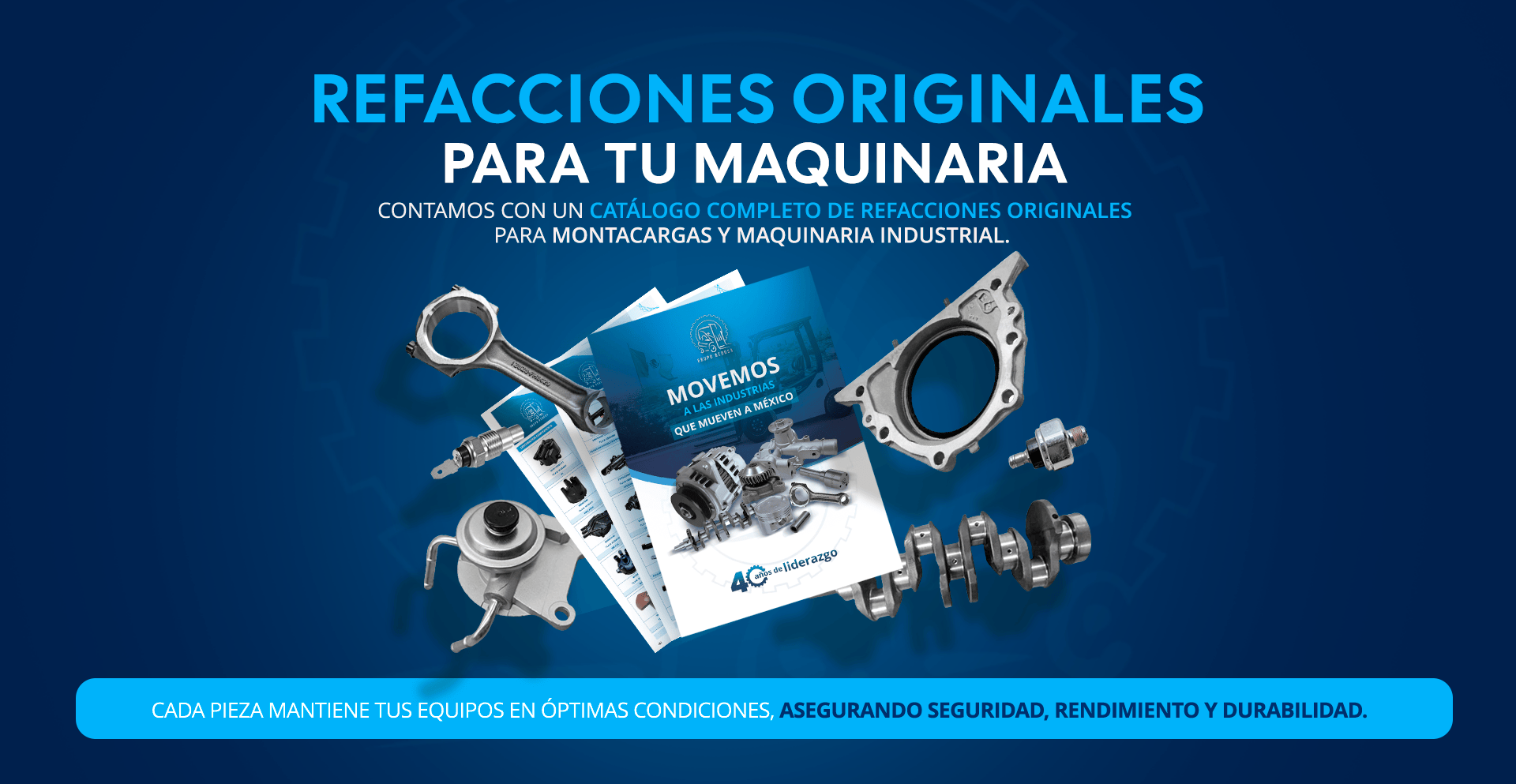 REFACCIONES ORIGINALES PARA TU MAQUINARIA